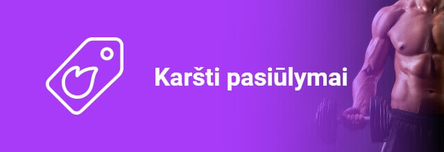 Karšti pasiūlymai!